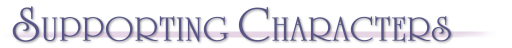 Supporting Characters